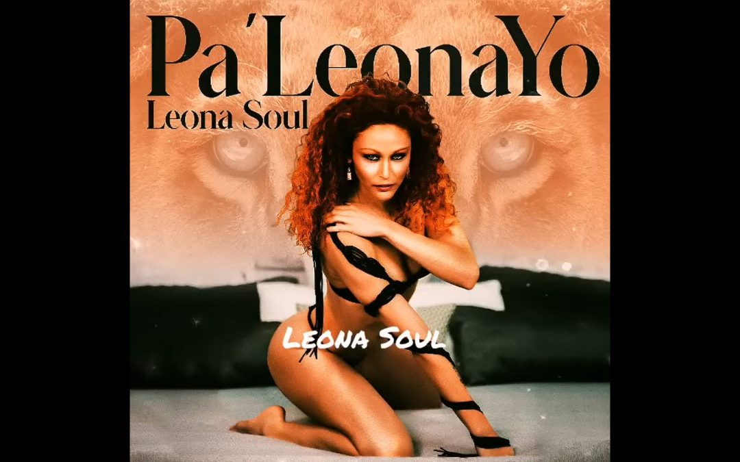 Noveno single de Leona Soul: Pa’ Leona Yo